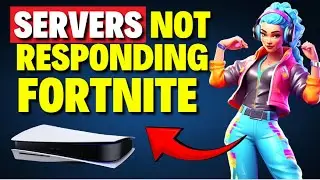 How to Fix Servers Not Responding on Fortnite PS5