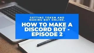 How to make a discord bot with discord.js v12 - Episode 2- Getting token and making bot online |