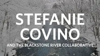 Stefanie Convino, the Blackstone River Collaborative, and Clark University