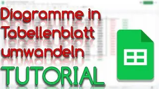 Diagramm in Tabellenblatt umwandeln - Google Sheets Tutorial