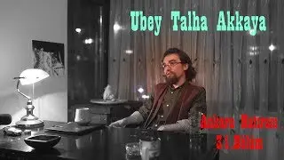 Ubey Talha Akkaya | Ankara Hatırası 31.Bölüm