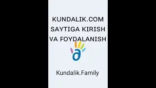 KUNDALIK.COM SAYTIGA KIRISH VA FOYDALANISH