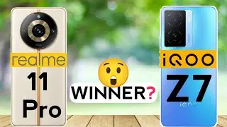 realme 11 Pro vs iQOO Z7 : Winner 🏆🤨