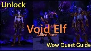 How to Unlock the Void Elf Allied Race in World of Warcraft | Quest Guide