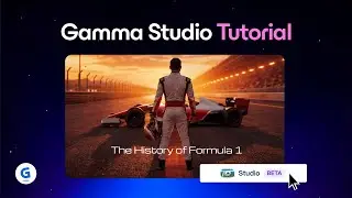 Create Cinematic Presentations with Gamma Studio