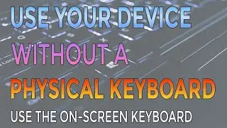 How to Use the On Screen Keyboard in Windows | Enable On-Screen Keyboard 