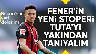Tuta Fenerbahçe'ye Katılıyor: Bu Stoperi Yakından Tanıyın!