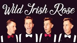 My Wild Irish Rose - Full Barbershop song + tag tutorial
