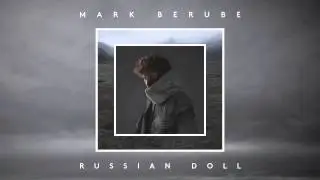 Mark Berube - Russian Doll (audio)
