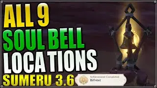 All 9 Soul Bell Locations [ Bifrost Achievement ] Sumeru Desert 3.6