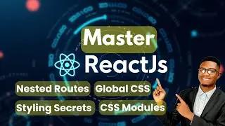 Master React: Nested Routes, Styling Secrets & Global CSS with CSS Modules!