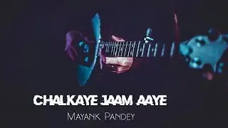 Chalkaye Jaam Aaye | Mayank Pandey | Md. Rafi