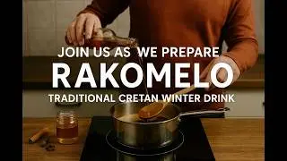 RAKOMELO: Raki with Cretan Honey and Spices | Greek Culinary Delights | Cooking with Greek People