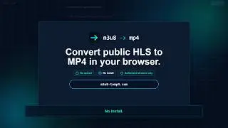 M3U8 to MP4 Converter: Convert Public HLS in Your Browser
