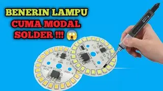 CARA SERVICE LAMPU, CUMA PAKE SOLDER AJA !!! #experiment #diy #rajuTan