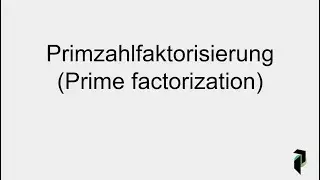 Primzahl faktorisierung