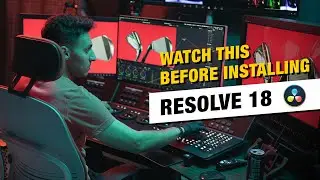 You NEED to do THIS before UPGRADING to DaVinci Resolve 18