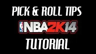 NBA 2K14 TIPS | ICON PICK & ROLL