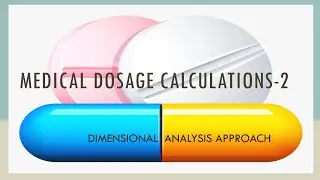 MEDICAL DOSAGE CALCULATIONS (IV MEDICATIONS)