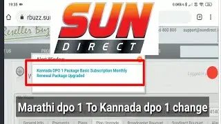 SUN DIRECT | PACKAGE CHANGE| MARATHI DPO 1 TO KANNADA DPO 1 | UPGRADE | details in Kannada