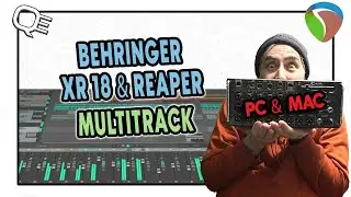 BEHRINGER XR 18 AND REAPER MULTI-TRACK - PC & MAC