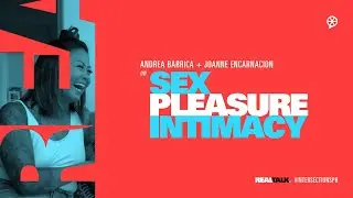 REAL TALK: Sex, Pleasure, and Intimacy