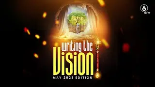 WRITING THE VISION (MAY EDITION) - 20|05|2023