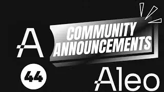 Aleo Community Announcements #44