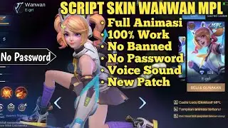 Script Skin WanWan MPL - Terbaru Season 8 | 100% Work-No Banned