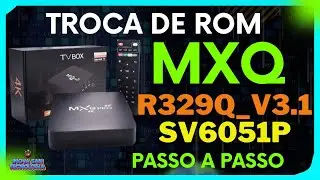 MXQ - Troca de ROM da Placa MXQ - R329Q_ V3.1