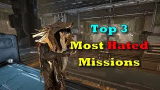 My Top 3 Most Hated Missions | Warframe 2024