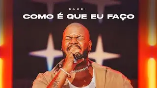 Gamei - Como É Que Eu Faço (DVD VIBES AO VIVO)