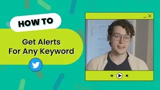 Get Twitter Alerts for Anything!