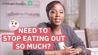 7 Tips To Stop Eating Out So Much! | Clever Girl Finance