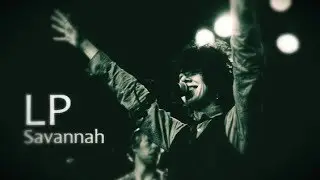 LP - Savannah [Lyric Video]