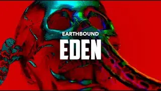 Earthbøund | "Eden"