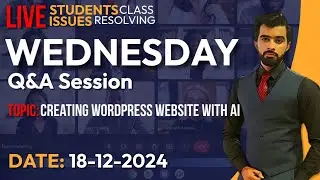 Live Q&A Class: December-18-2024 | Digital Marketing Students STRUGGLE | Tips to Succeed