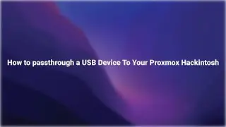 How to passthrough a USB Device to your  Hackintosh