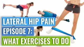 Episode 7 - Gluteal Tendinopathy: Exercises That Can Help