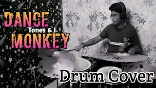 TONES AND I - DANCE MONKEY ( DRUM COVER )