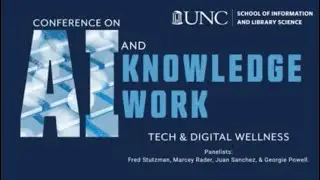 Tech & Digital Wellness Panel - 2022 Conference on AI & Knowledge Work