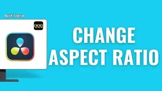 How To Change Aspect Ratio in Davinci Resolve 19
