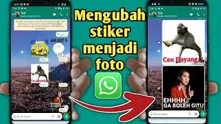 Cara Ubah Stiker Whatsapp Menjadi Foto | Tanpa Aplikasi