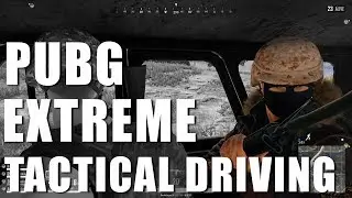 PUBG EXTREME SQUAD TACTICAL DRIVING