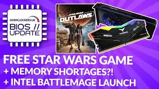 Star Wars Outlaws Deal, Memory Shortages, Intel Graphics Launch | Overclockers BIOS Update