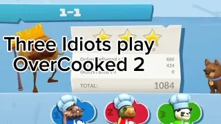 Three Idiots Play OverCooked 2 [Ep 2]