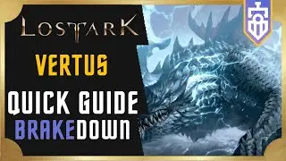 Vertus QUICK GUIDE | Lost Ark | Brakedown #21
