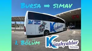 #80 Kütahyalılar Turizm | Bursa - Simav | Otobüs Yolculuğu | 1.Bölüm | Bus Travel Turkey