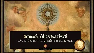⚜️ Corpus Christi Sequence [D.O.M. Prosper Guéranger]