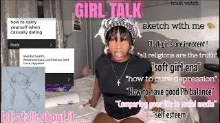 GIRL TALK while I sketch 🌸 depression, ph balance, self esteem, social media + MORE ✨